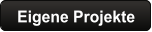 Eigene Projekte
