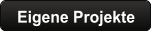 Eigene Projekte