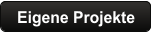 Eigene Projekte