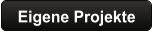 Eigene Projekte