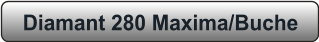 Diamant 280 Maxima/Buche