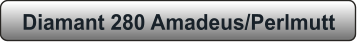Diamant 280 Amadeus/Perlmutt