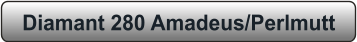 Diamant 280 Amadeus/Perlmutt