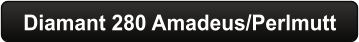 Diamant 280 Amadeus/Perlmutt