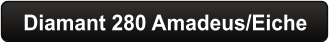 Diamant 280 Amadeus/Eiche