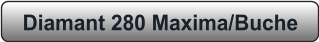 Diamant 280 Maxima/Buche