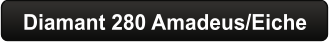 Diamant 280 Amadeus/Eiche