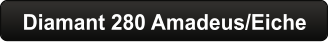 Diamant 280 Amadeus/Eiche