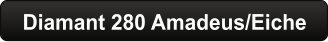 Diamant 280 Amadeus/Eiche