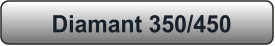 Diamant 350/450