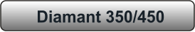 Diamant 350/450